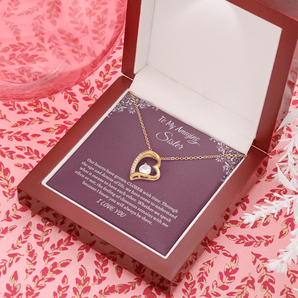 To My Amazing Sister- closer with time (Forever love)