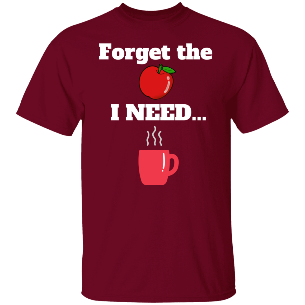 Forget the Apple (Coffee) - T-Shirt