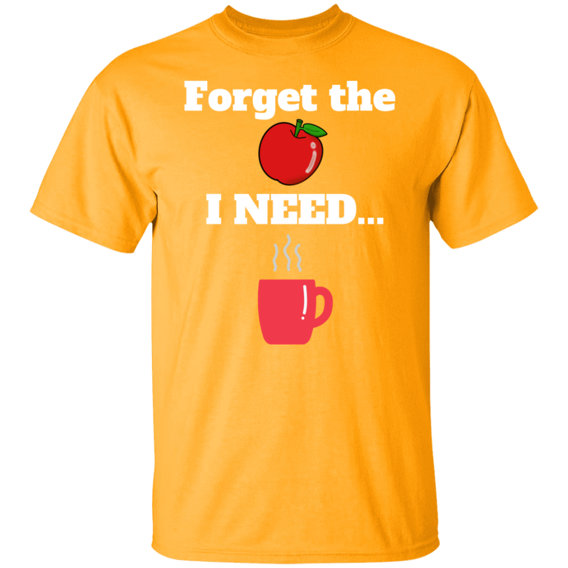 Forget the Apple (Coffee) - T-Shirt