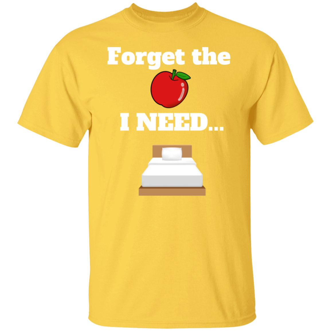 Forget the Apple (Bed) - T-Shirt