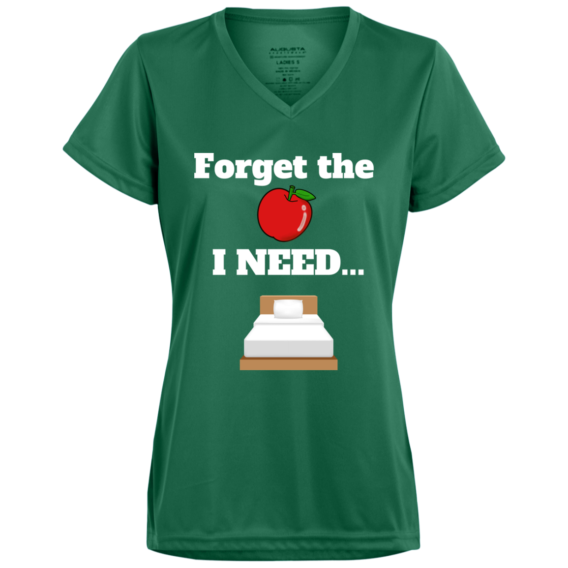 Forget the Apple/Bed - Ladies’ V-Neck Tee