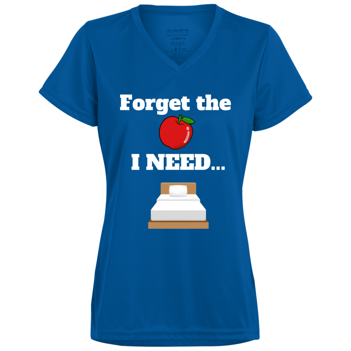 Forget the Apple/Bed - Ladies’ V-Neck Tee