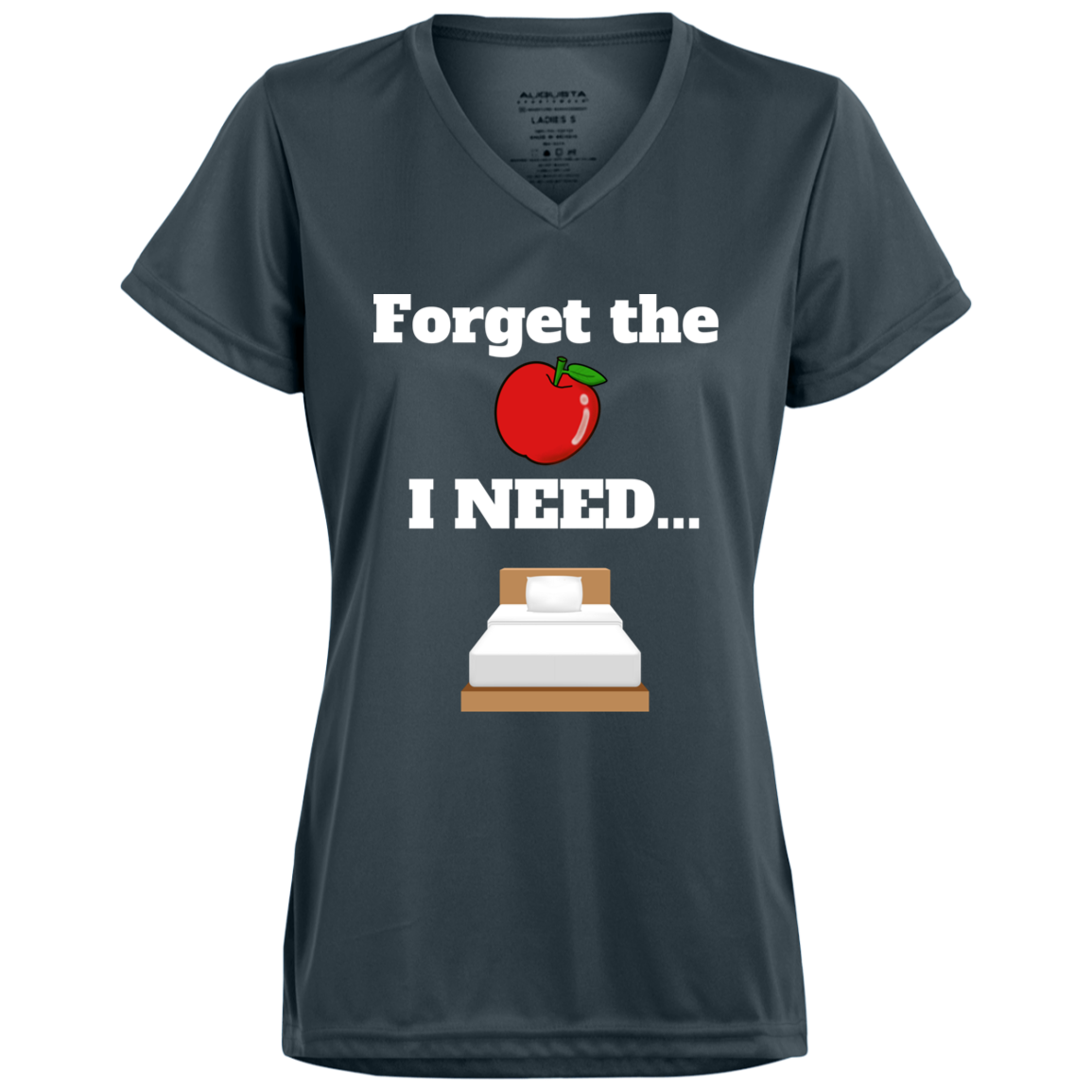 Forget the Apple/Bed - Ladies’ V-Neck Tee