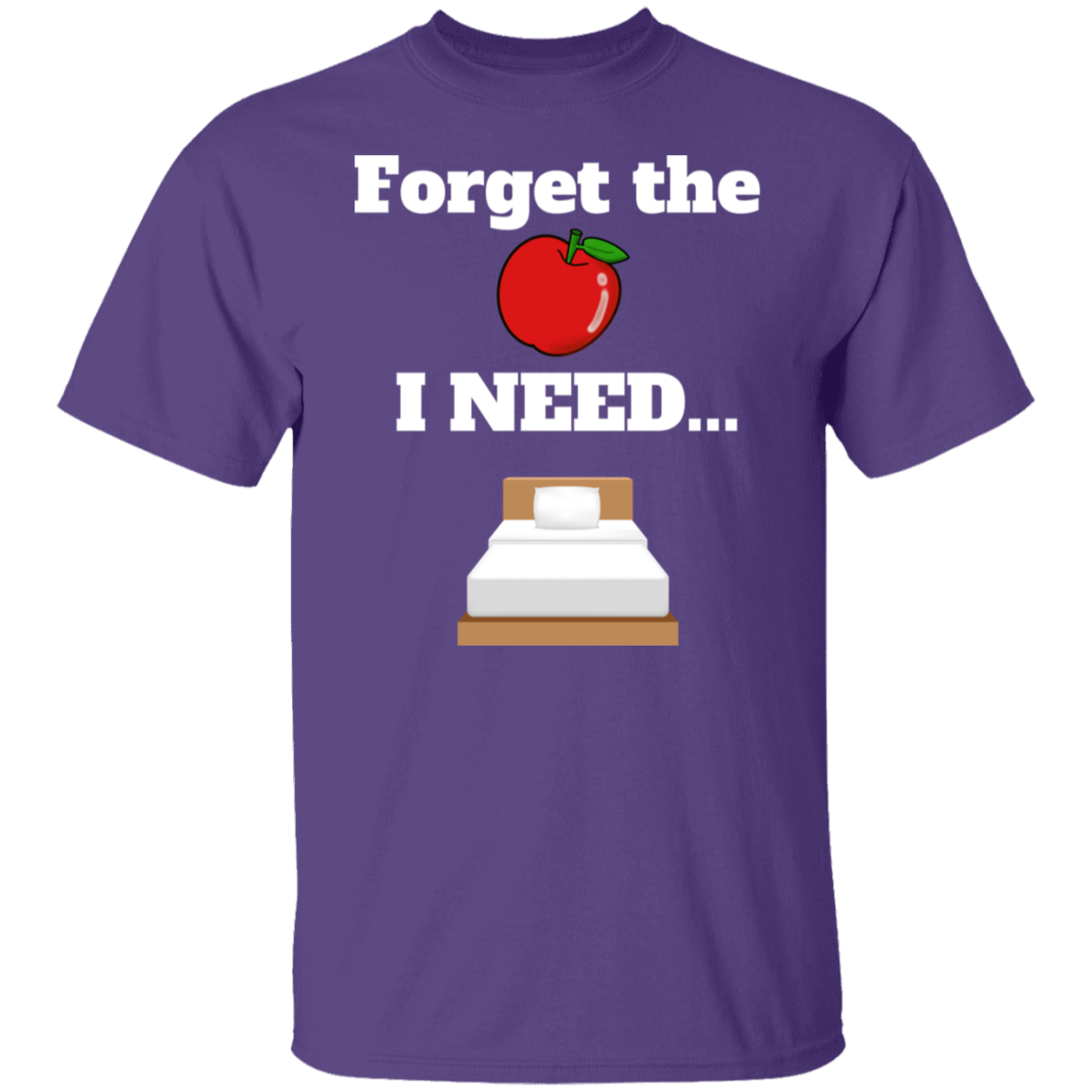 Forget the Apple (Bed) - T-Shirt