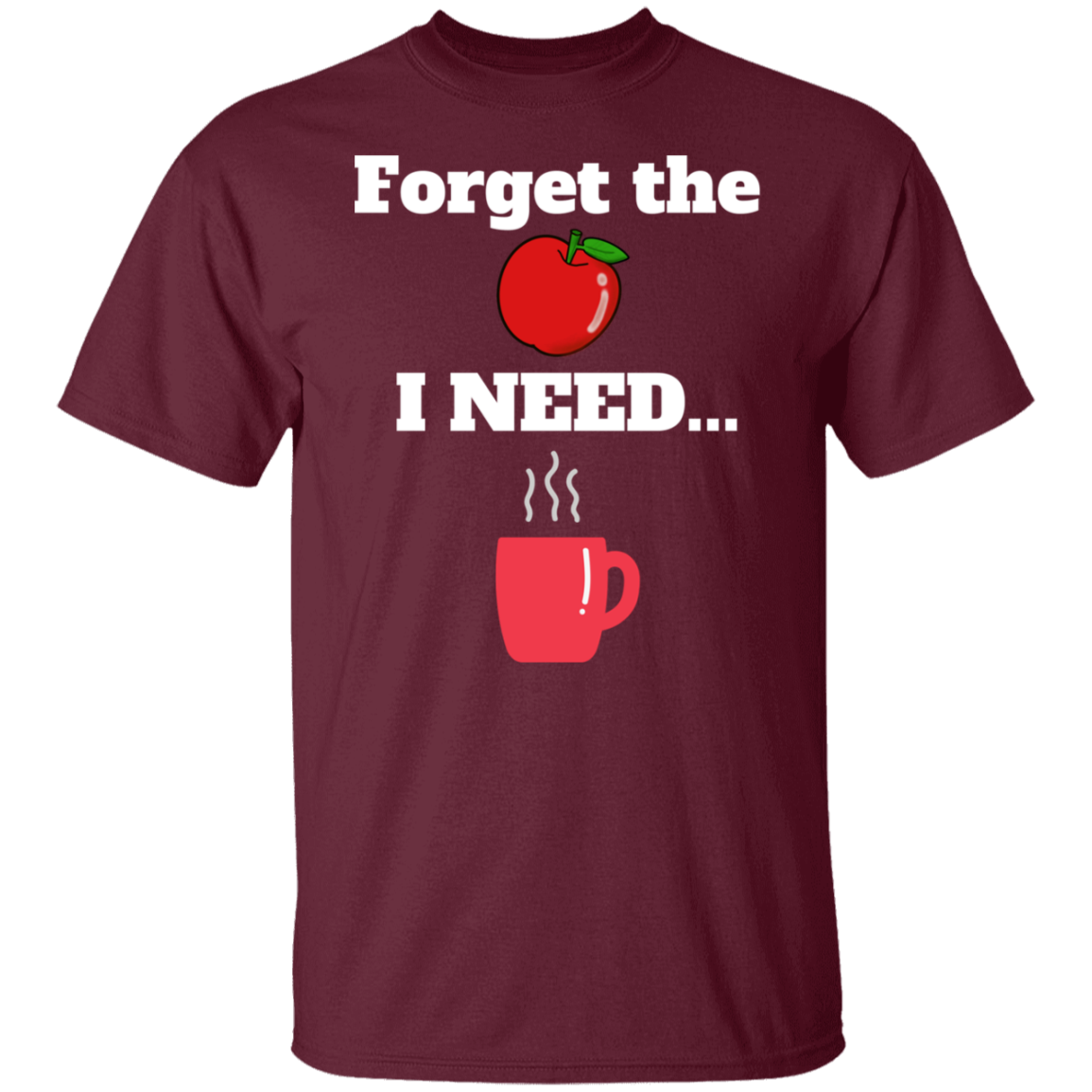 Forget the Apple (Coffee) - T-Shirt