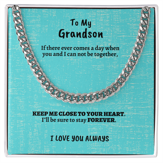 To My Grandson - Keep me Close