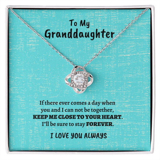 To My Granddaughter - Keep Me Close