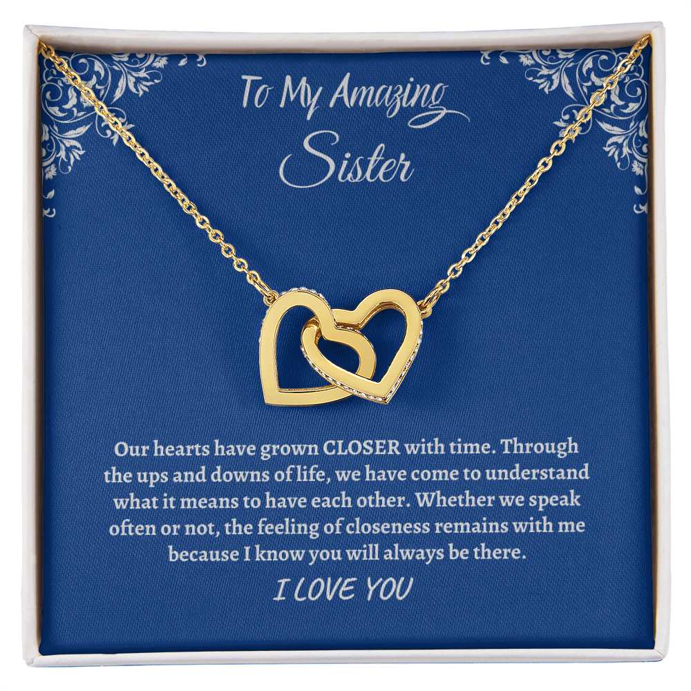 To My Amazing Sister - Closer with Time (Interlocking Hearts)