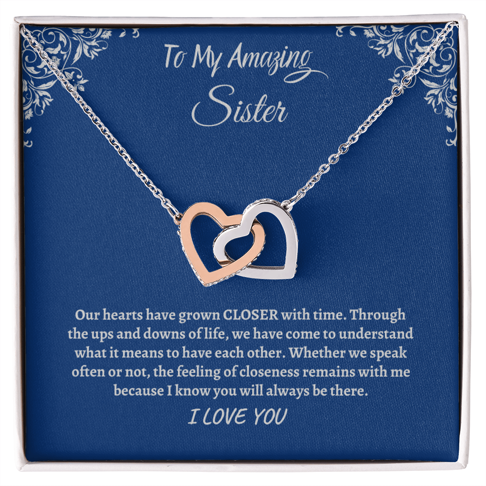 To My Amazing Sister - Closer with Time (Interlocking Hearts)
