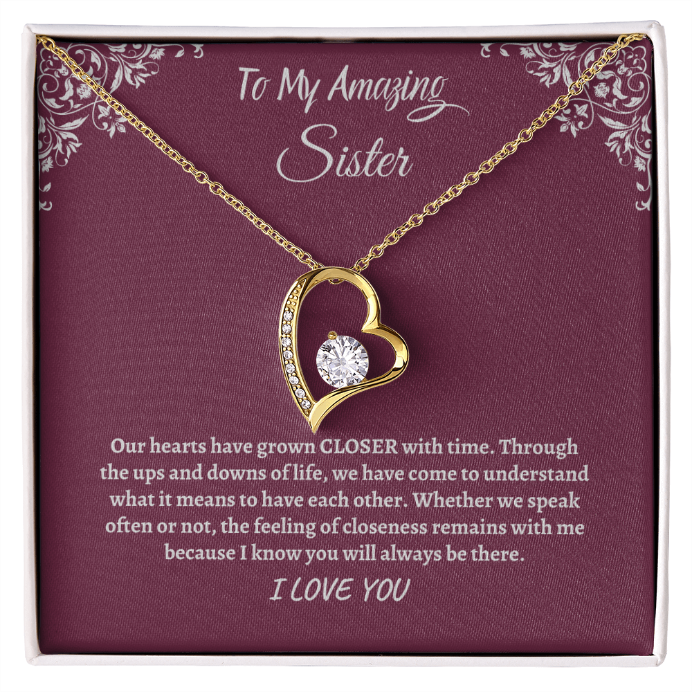 To My Amazing Sister- closer with time (Forever love)